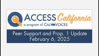 ACCESS California Training Webinar: Mental Health and Substance Use Peer Support Updates