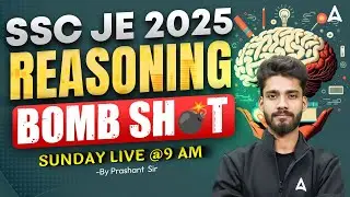 SSC JE 2025 Reasoning Bomb Shot | 100+ Most-Asked Qs & Tricks | Score Boost Class by Prashant Sir
