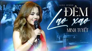Đêm Lao Xao – Minh Tuyết | Tình yêu như cánh chim trời, Vụt bay theo gió mãi trôi | Live Performance