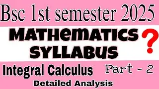BSc 1st Semester Mathematics | Integral Calculus Explained | Part 2