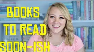 BOOKS I WANT TO READ SOON-ISH