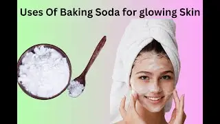 Baking soda for skin whitening|Benefits & Uses Of Baking Soda|How To Apply Baking Soda On Your Face