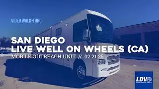 San Diego Live Well on Wheels (CA) Mobile Outreach Unit - 2/21/25