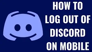 How to Log Out of Discord Mobile App