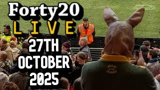 Forty20 LIVE: 27th October 2025