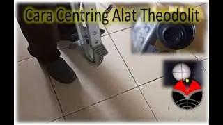 Cara Centring alat Theodolit