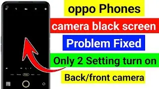 📸camera black screen problem oppo/oppo phone camera black screen problem/camera black screen problem