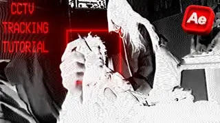 CCTV TRACK TUTORIAL (AFTER EFFECTS)
