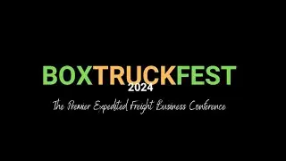 BOXTRUCKFEST 2024 - A Premier Expedited Freight Conference