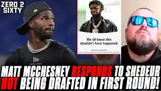 Matt McChesney RESPONDS To Shedeur Sanders NOT Getting Drafted In First Round Of 2025 NFL Draft!