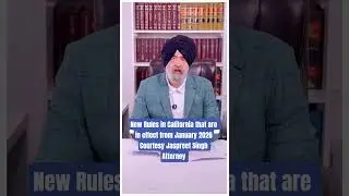 Jaspreet Singh Attorney | New Rules in California that are in effect from January 2026