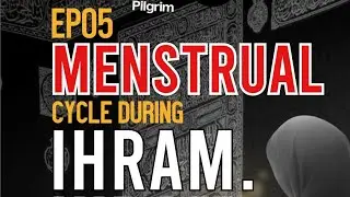 What should you do if you get your menstrual cycle during or before Hajj ? 😥