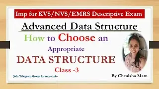 How to choose an appropriate Data Structure | KVS/NVS/EMRS PGT CSE Subjective Exam Preparation