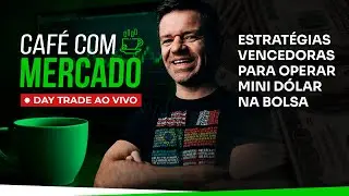 🔴 Café com Mercado • Day trade ao vivo de mini Dólar com Hermann Greb
