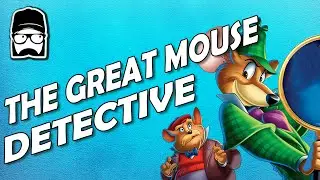 The Great Mouse Detective Break Down