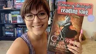 READING VLOG // Crown of Midnight by Sarah J Maas.