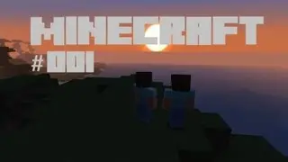 Let's Play Together - MINECRAFT #001 [German] - Auf der Suche nach einem neuen Zuhause