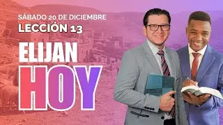 ELIJAN HOY | S&Aacute;BADO 20 DE DIC | LECCI&Oacute;N 13 | Palabra Viva 2025