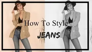 How To Style Jeans | Lookbook 2018