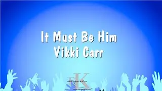 It Must Be Him - Vikki Carr (Karaoke Version)