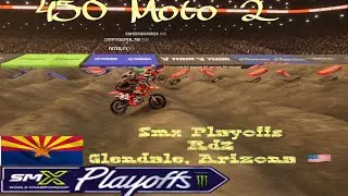 Ama smx league SMX PLAYOFFS round 2 Glendale 450 Moto 2 @rockerblaze_gaming @KingProF194 