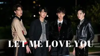 F4 boy's - Let Me Love You || F4-thailand Boys over flowers || Thyme - Ren - Mj - Kavin [FMV]