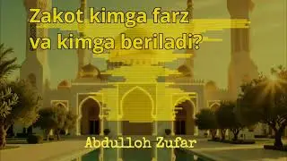 Zakot kimga farz va kimga beriladi? • Abdulloh Zufar