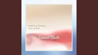Leaving Oneself to A Little Stream (Sound Bath)