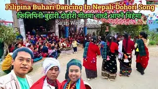 Filipina Buhari Dancing In Nepali Dohori Song / Bridegroom Dancing Sajin Alma / Bhuwan Singh  Thapa