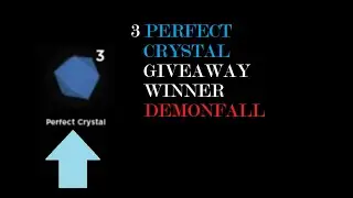 3 PERFECT CRYSTAL GIVEAWAY WINNER! (ROBLOX DEMONFALL)
