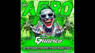 AFRO CRIMINAL 👽 TEAM GU&Aacute;RICO ❌ DJ MARWIN GONZ&Aacute;LEZ &Eacute;L CARTEL ❌DJ PABLO SANTAELLA &Eacute;L INDETENIBLE