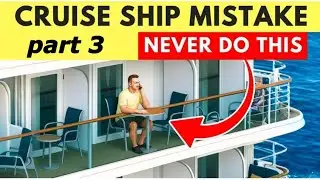 17 Dangerous Cruise Mistakes You Need To AVOID at all Costs part 3