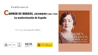 Carmen de Burgos, Colombine (1867-1932). La modernización de España