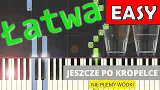 🎹 Jeszcze po kropelce (Nie pijemy wódki) - Piano Tutorial (łatwa wersja) 🎵 NUTY W OPISIE 🎼