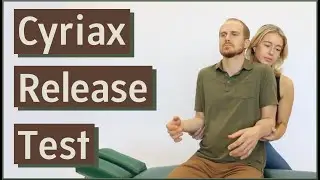 Cyriax Release Test | Thoracic Outlet Syndrome