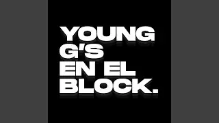 Young g's en el block