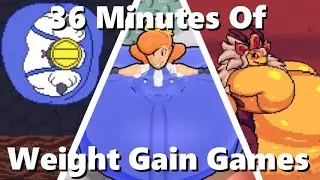 36 Minutes of Weight Gain Games