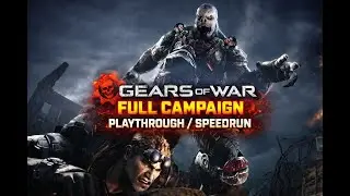 Gears of War SPEEDRUN AND PLAYTHROUGH