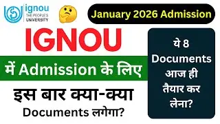 IGNOU Admission 2026 January Session Required Documents | IGNOU Admission Documents Required 2026