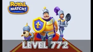 Royal Match Level 772 No Boosters