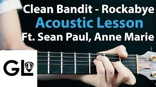 Rockabye: Clean Bandit Ft. Sean Paul + Anne-marie Guitar Lesson EASY 🎸