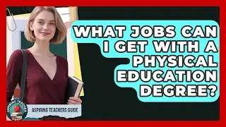 What Jobs Can I Get With A Physical Education Degree? - Aspiring Teacher Guide