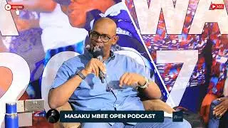Masaku Mbee Open Podcast Dialogue