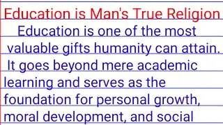 education is man's true religion essay in english| education is man's true religion