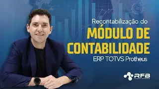 Recontabiliza&ccedil;&atilde;o do M&oacute;dulo de Contabilidade no TOTVS Protheus.