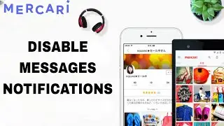 How To Disable And Turn Off Messages Notifications On Mercari App