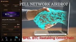BTC RESTAKING OMNI CHAIN AIRDROP | PELL NETWORK | SATOSHI APP