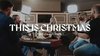 This Is Christmas | Faith Church