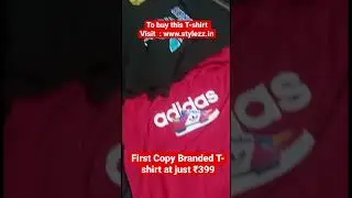 First Copy Branded T-shirt at just ₹399 😱🔥 #stylezz #firstcopytshirts #shorts #fashion