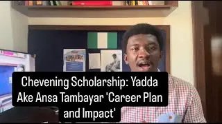 Chevening Scholarship: Yadda Ake Ansa Tambayar 'Career Plan and Impact'